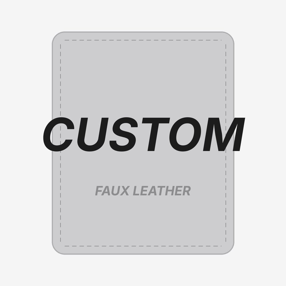 Custom Faux Leather