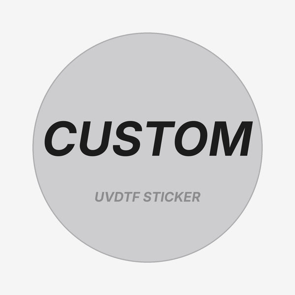 Custom UVDTF Sticker